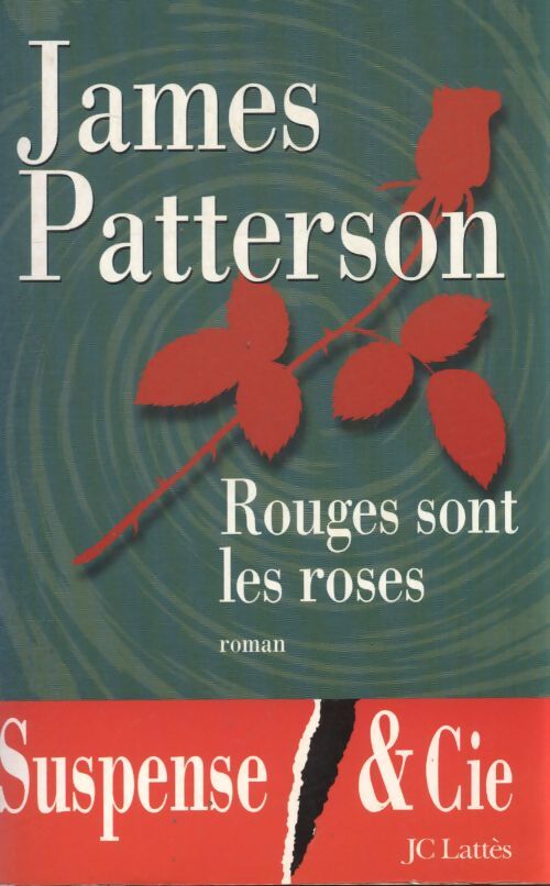 Rouges sont les roses - James Patterson - Livre