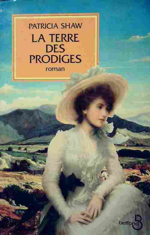 Livrenpoche : La terre des prodiges - Patricia Shaw - Livre