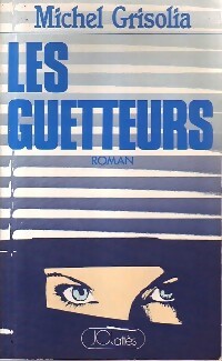 Livrenpoche : Les guetteurs - Michel Grisolia - Livre
