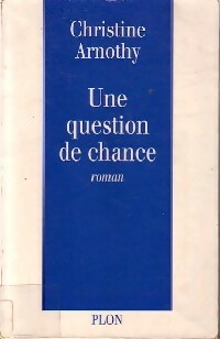 Livrenpoche : Une question de chance - Christine Arnothy - Livre