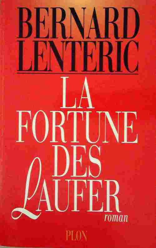 Livrenpoche : La fortune des Laufer - Bernard Lenteric - Livre