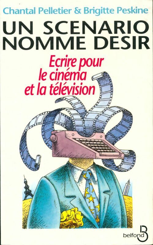 Livrenpoche : Un scénario nommé Désir - Chantal Pelletier, Brigitte Peskine - Livre