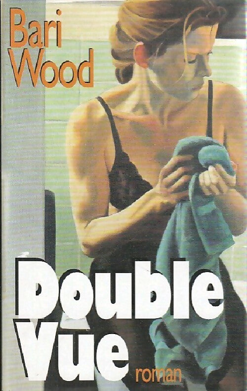 Livrenpoche : Double vue - Bari Wood - Livre