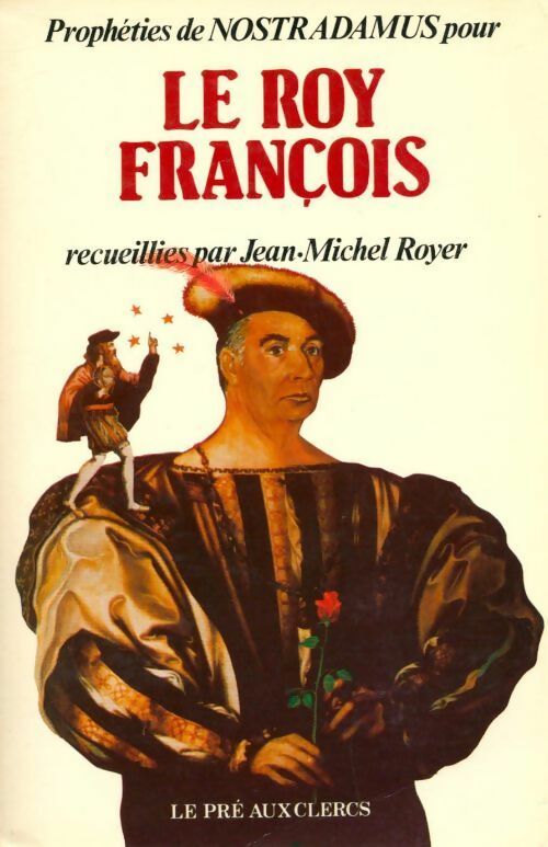 Livrenpoche : Le Roy François - Jean-Michel Royer - Livre