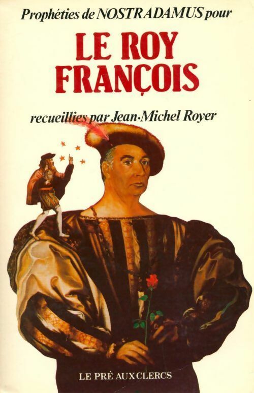 Le Roy François - Jean-Michel Royer -  Pré aux Clercs GF - Livre