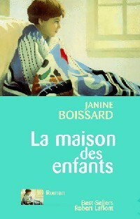 La maison des enfants - Janine Boissard -  Best-Sellers - Livre