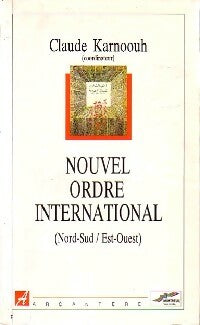 Nouvel ordre international - Claude Karnoouh -  Arcantere GF - Livre