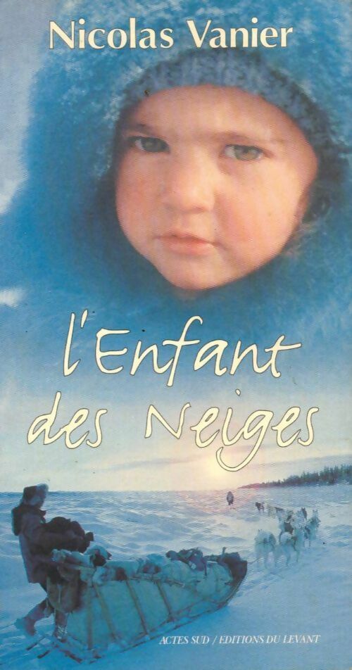 Livrenpoche : L'enfant des neiges - Marie-Bernadette Dupuy - Livre