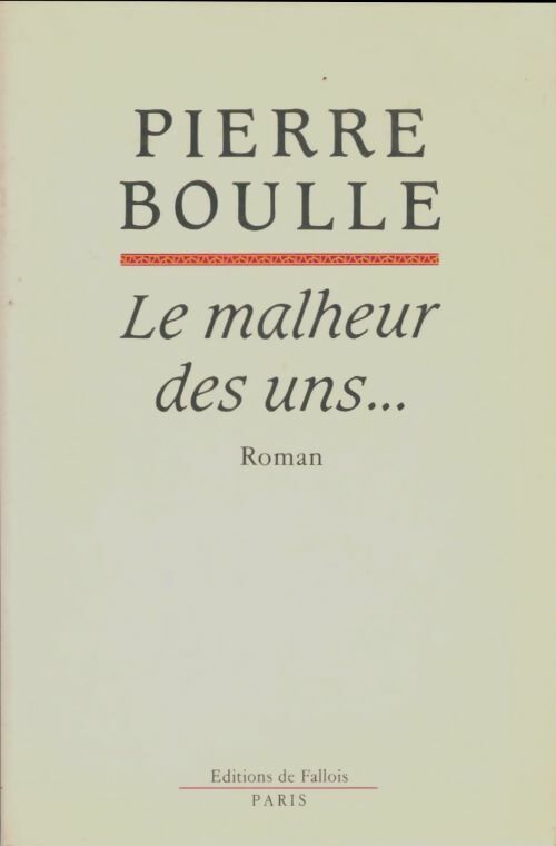 Livrenpoche : Le malheur des uns... - Pierre Boulle - Livre