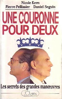 Une couronne pour deux - Nicolas Kern ; Pierre Pelissier ; Daniel Seguin -  Lattès GF - Livre
