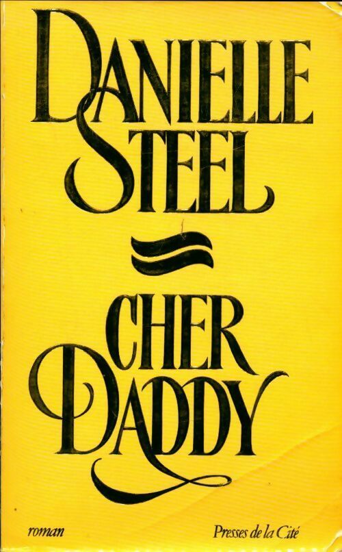 Cher Daddy - Danielle Steel -  Presses de la Cité GF - Livre