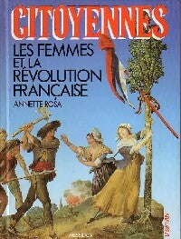 Livrenpoche : Citoyennes. Les femmes et la Révolution française - Annette Rosa - Livre