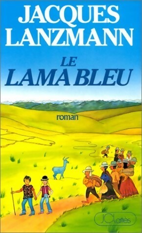 Livrenpoche : Le lama bleu - Jacques Lanzmann - Livre