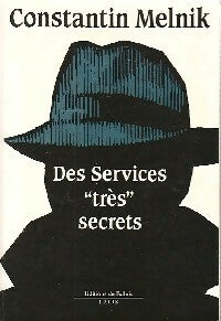 Livrenpoche : Des services très secrets - Constantin Melnik - Livre