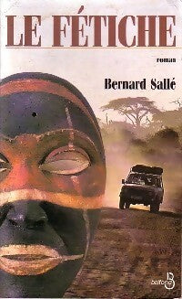 Le fétiche - Bernard Sallé -  Belfond GF - Livre