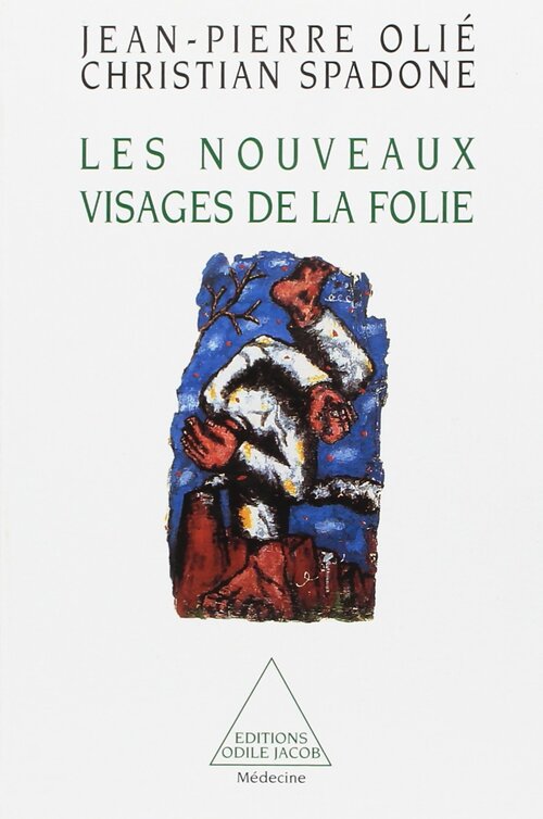 Livrenpoche : Les nouveaux visages de la folie - Christian Spadone, Jean-Pierre Olié - Livre
