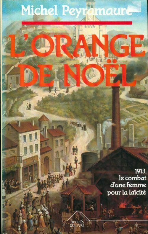 Livrenpoche : L'orange de Noël - Michel Peyramaure - Livre