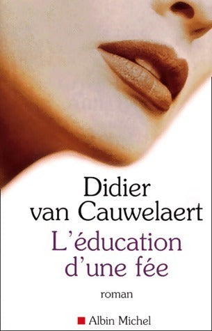 Livrenpoche : L'éducation d'une fée - Didier Van Cauwelaert - Livre