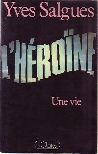 Livrenpoche : L'héroïne - Yves Salgues - Livre