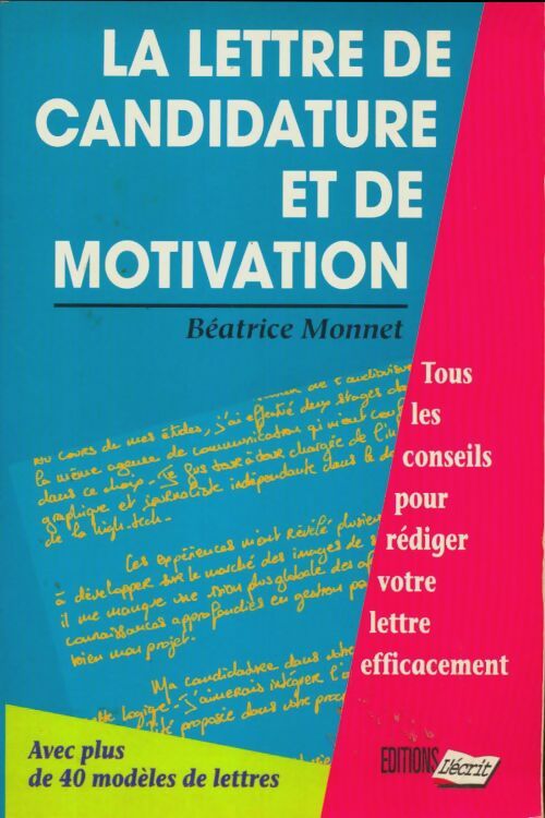 La lettre de candidature et de motivation - Béatrice Monnet -  L'écrit GF - Livre