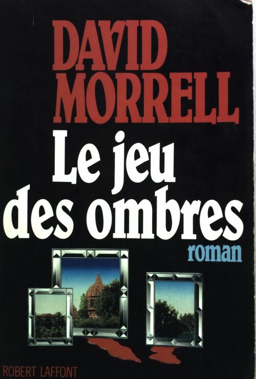Livrenpoche : Le jeu des ombres - David Morrell - Livre