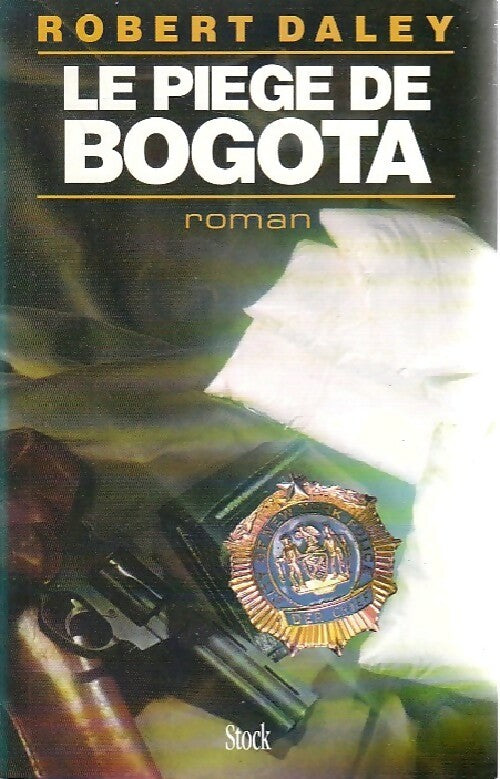 Livrenpoche : Le piège de Bogota - Robert Daley - Livre