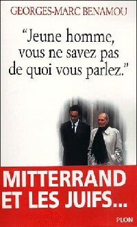 Livrenpoche : Jeune homme, vous ne savez pas de quoi vous parlez - Georges-Marc Benamou - Livre