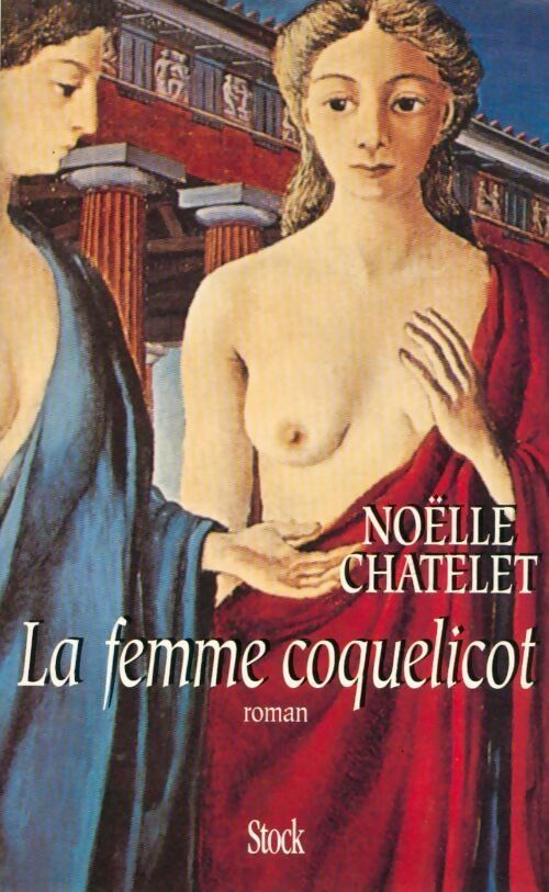 Livrenpoche : La femme coquelicot - Noëlle Châtelet - Livre