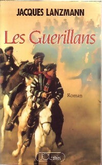 Les guerillans - Jacques Lanzmann -  Lattès GF - Livre