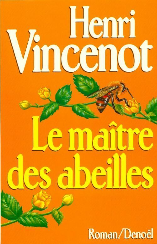Livrenpoche : Le maître des abeilles - Henri Vincenot - Livre