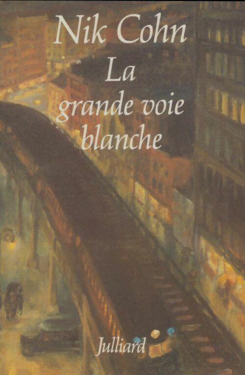 Livrenpoche : La grande voie blanche - Nick Cohn - Livre