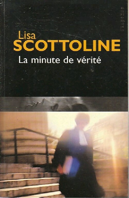 Livrenpoche : La minute de vérité - Lisa Scottoline - Livre
