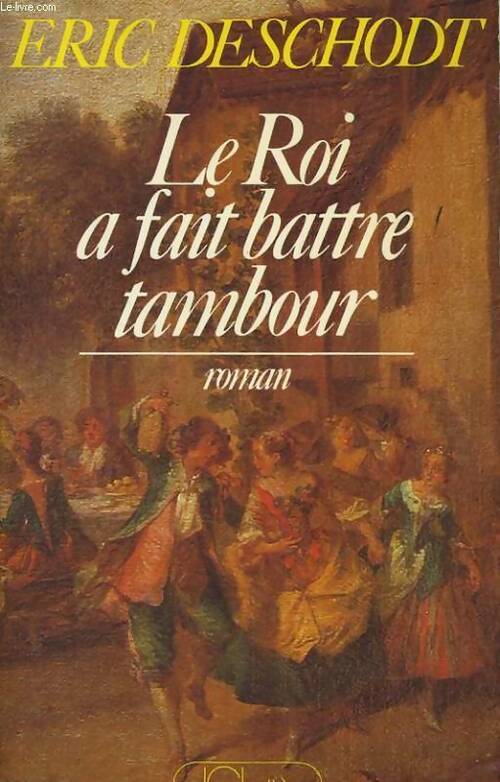 Livrenpoche : Le roi a fait battre le tambour - Eric Deschodt - Livre