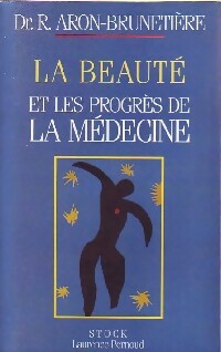 Livrenpoche : La beauté et les progrès de la médecine - R. Aron-Brunetière - Livre