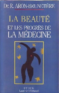 La beauté et les progrès de la médecine - R. Aron-Brunetière -  Stock GF - Livre