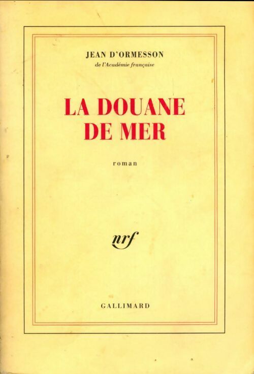 La douane de mer - Jean D'Ormesson -  Gallimard GF - Livre