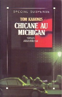 Chicane au Michigan - Tom Kakonis -  Spécial Suspense - Livre