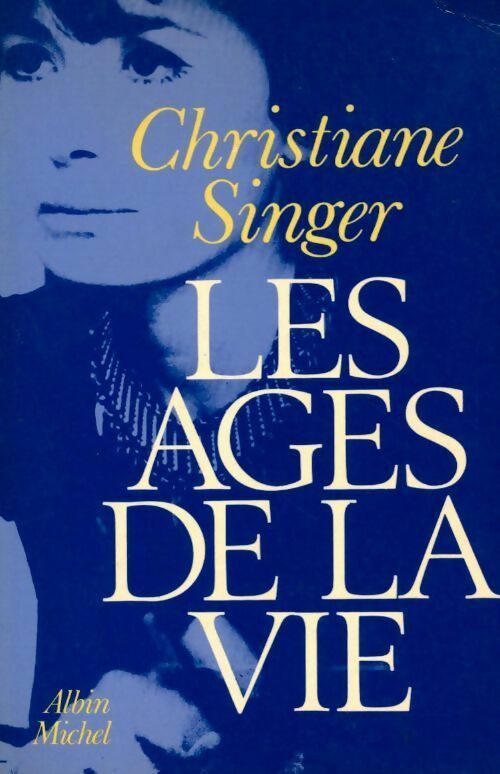 Livrenpoche : Les âges de la vie - Christiane Singer - Livre