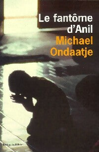 Le fantôme d'Anil - Michael Ondaatje -  Olivier GF - Livre