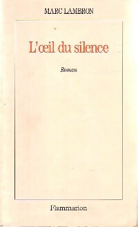 Livrenpoche : L'oeil du silence - Marc Lambron - Livre