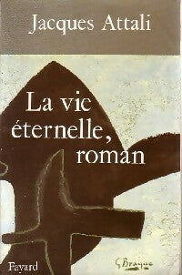 Livrenpoche : La vie éternelle, roman - Jacques Attali - Livre