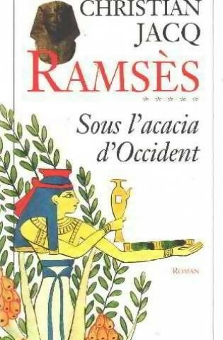 Ramsès Tome V : Sous l'acacia d'occident - Christian Jacq -  Le Grand Livre du Mois GF - Livre