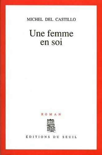 Livrenpoche : Une femme en soi - Michel Del Castillo - Livre