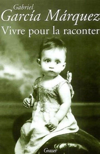 Livrenpoche : Vivre pour la raconter - Gabriel Garcìa Màrquez - Livre