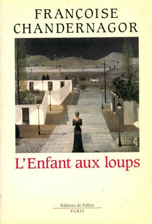 Livrenpoche : L'enfant aux loups - Françoise Chandernagor - Livre