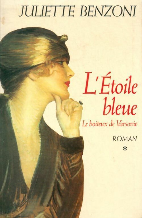 Le boiteux de Varsovie Tome I : L'étoile bleue - Juliette Benzoni -  Plon GF - Livre