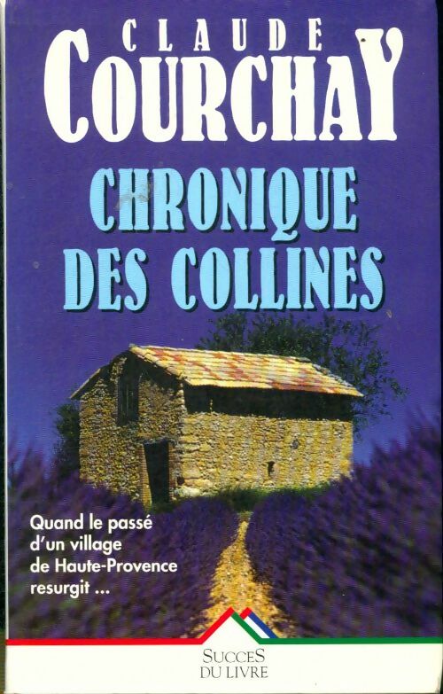 Livrenpoche : Chronique des collines - Claude Courchay - Livre