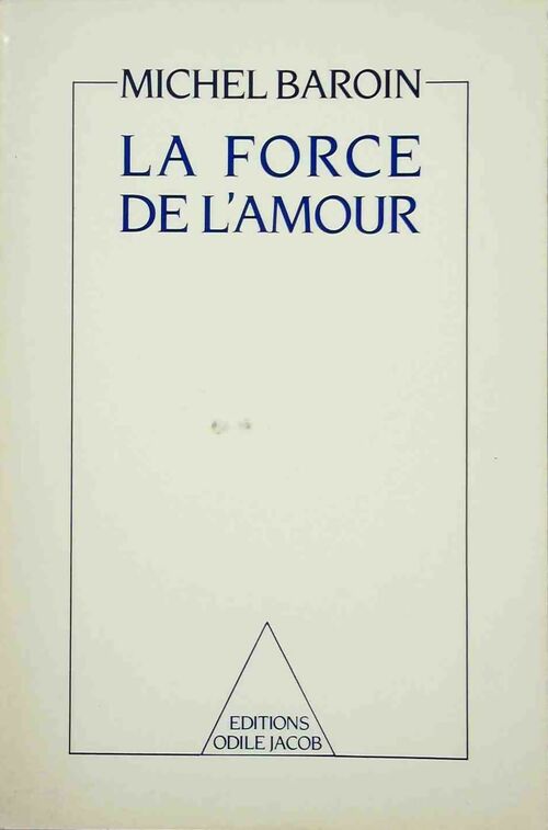 La force de l'amour - Michel Baroin -  Jacob GF - Livre
