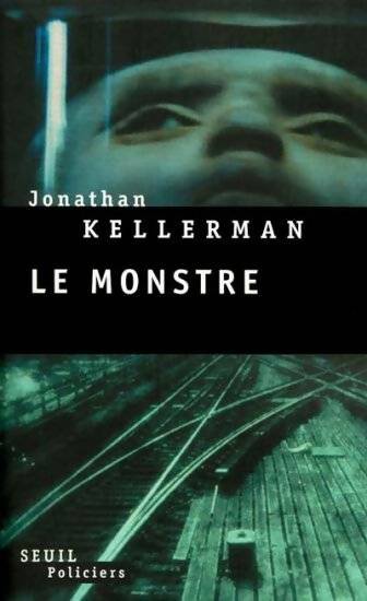 Livrenpoche : Le monstre - Jonathan Kellerman - Livre