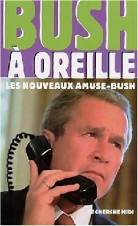 Bush à l'oreille - Inconnu -  Cherche Midi GF - Livre